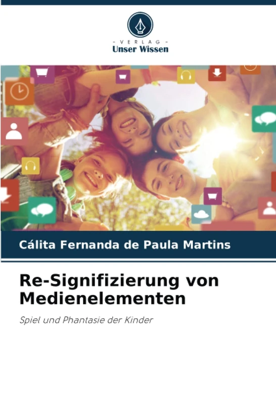 Re-Signifizierung von Medienelementen: Spiel und Phantasie der Kinder