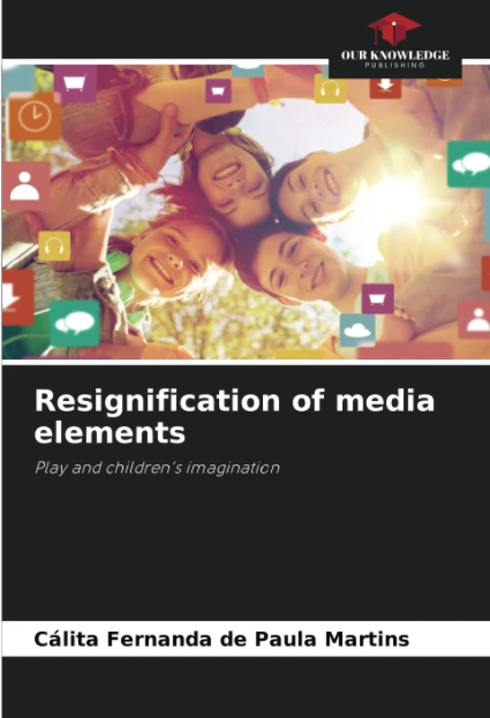 Resignification of media elements: Play and children's imagination