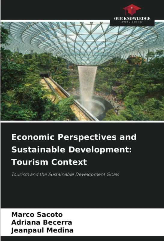 Economic Perspectives and Sustainable Development: Tourism Context: Tourism and the Sustainable Development Goals