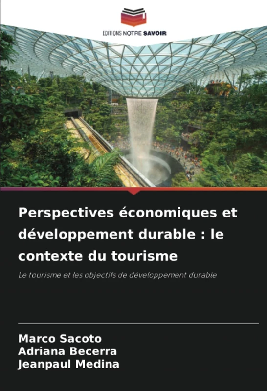 Perspectives économiques et développement durable : le contexte du tourisme: Le tourisme et les objectifs de développement durable