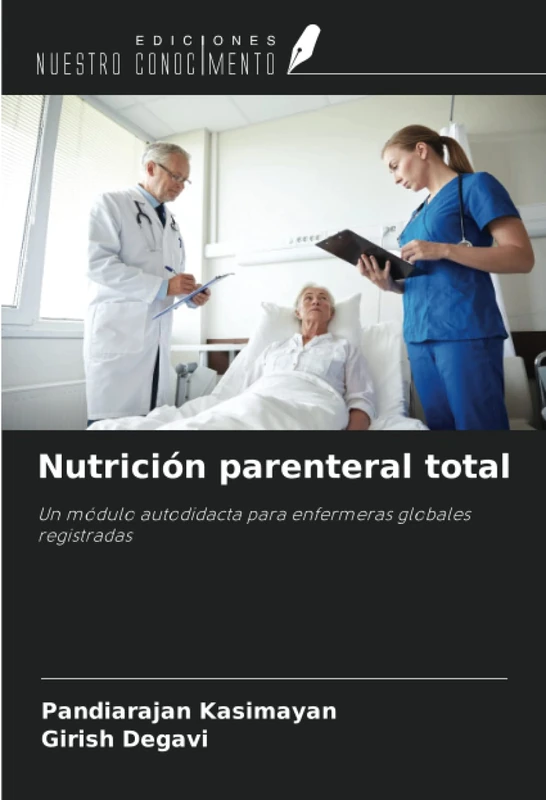 Nutrición parenteral total: Un módulo autodidacta para enfermeras globales registradas - Image 1