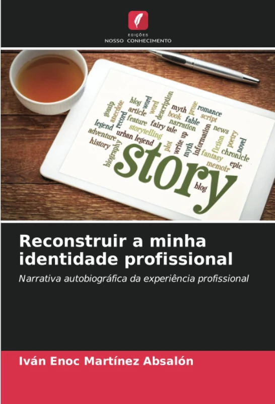 Reconstruir a minha identidade profissional: Narrativa autobiográfica da experiência profissional