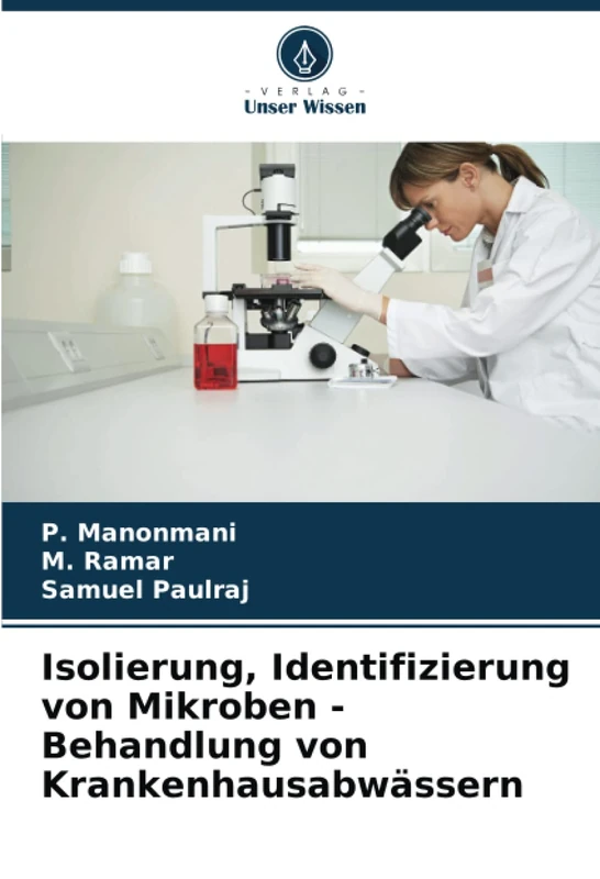 Isolierung, Identifizierung von Mikroben - Behandlung von Krankenhausabwässern