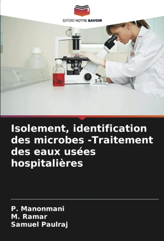 Isolement, identification des microbes -Traitement des eaux usées hospitalières