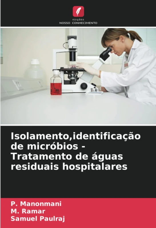 Isolamento,identificação de micróbios -Tratamento de águas residuais hospitalares