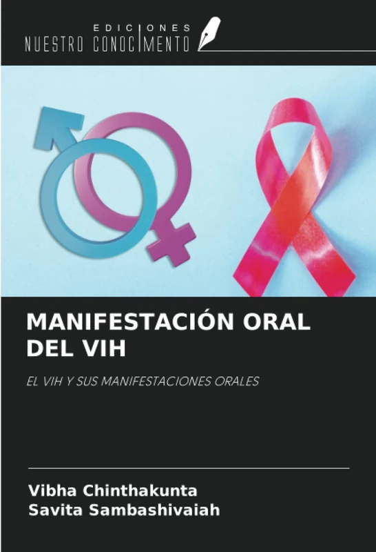 MANIFESTACIÓN ORAL DEL VIH: EL VIH Y SUS MANIFESTACIONES ORALES