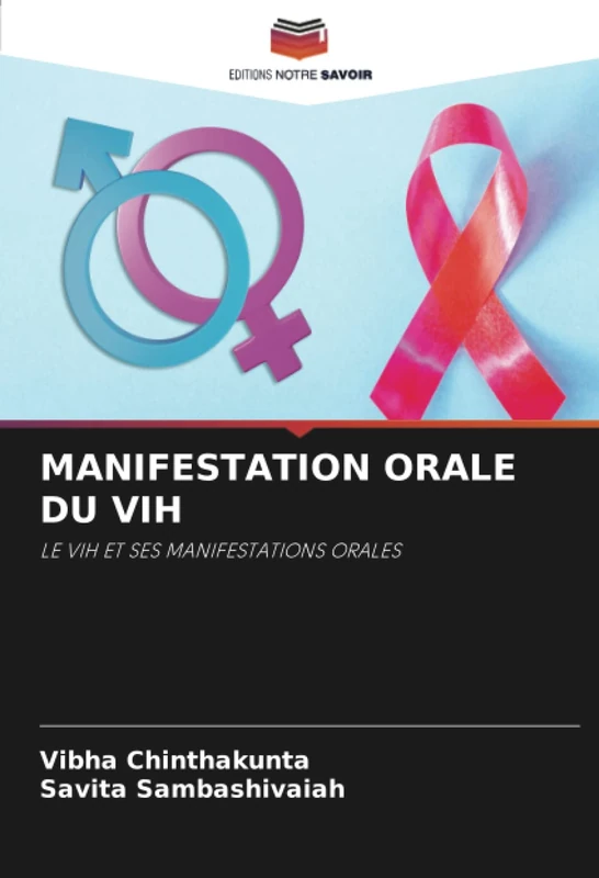 MANIFESTATION ORALE DU VIH: LE VIH ET SES MANIFESTATIONS ORALES