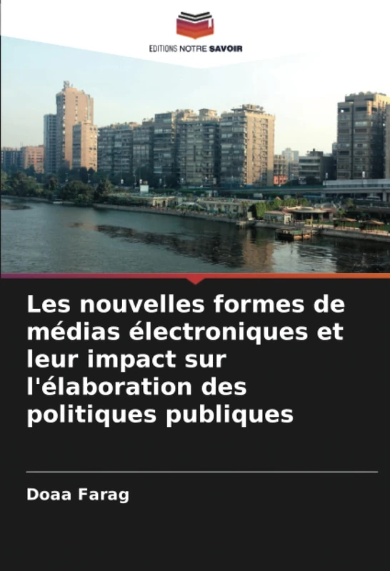 Les nouvelles formes de médias électroniques et leur impact sur l'élaboration des politiques publiques