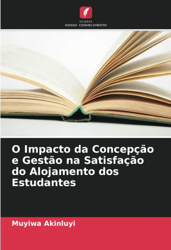 O Impacto da Concepção e Gestão na Satisfação do Alojamento dos Estudantes