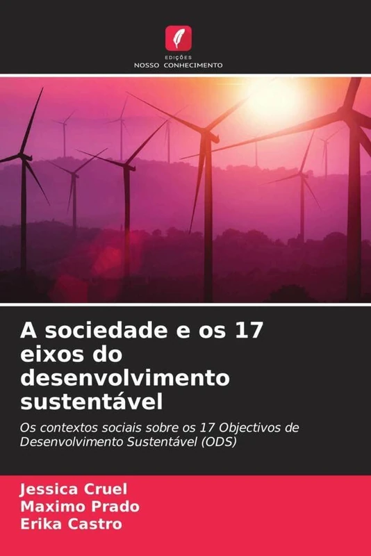 A sociedade e os 17 eixos do desenvolvimento sustentável: Os contextos sociais sobre os 17 Objectivos de Desenvolvimento Sustentável (ODS) - Image 1
