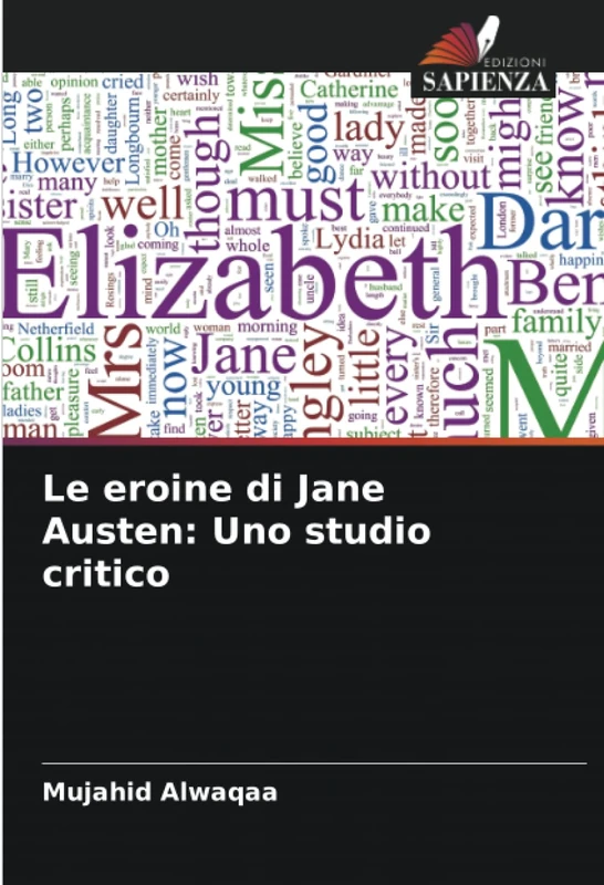Le eroine di Jane Austen: Uno studio critico