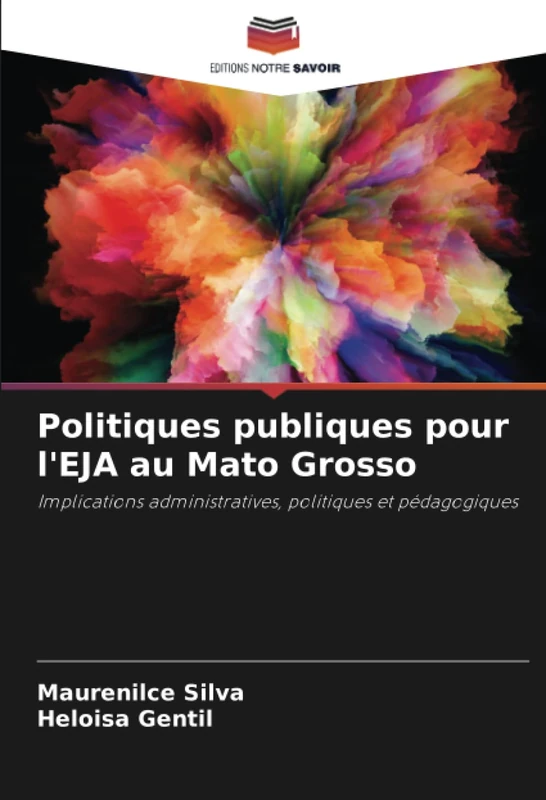 Politiques publiques pour l'EJA au Mato Grosso: Implications administratives, politiques et pédagogiques