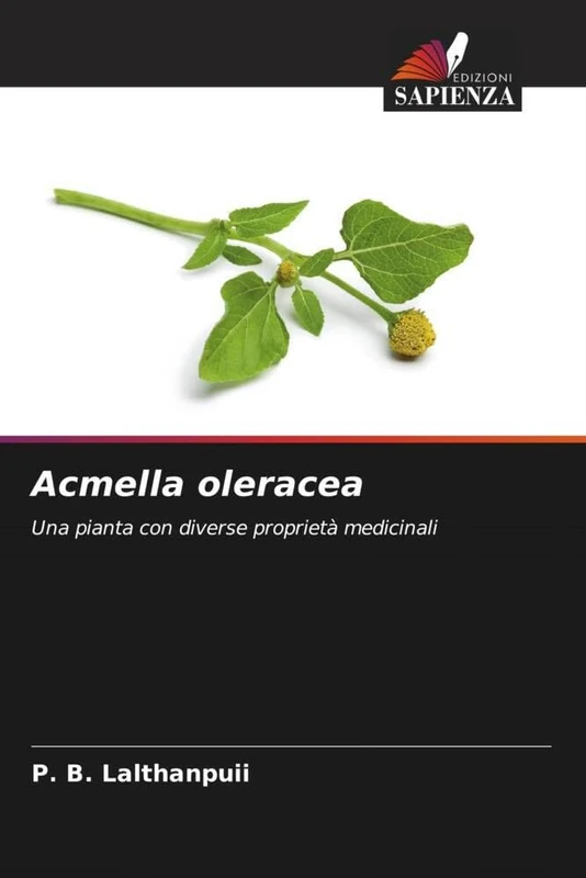 Acmella oleracea: Una pianta con diverse proprietà medicinali