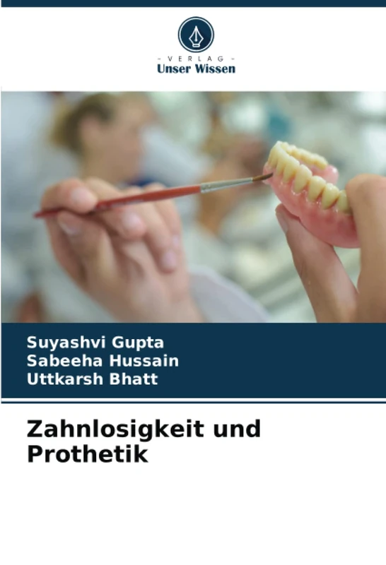 Zahnlosigkeit und Prothetik