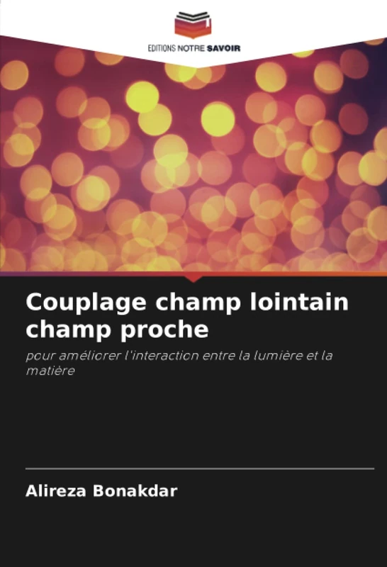 Couplage champ lointain champ proche: pour améliorer l'interaction entre la lumière et la matière - Image 1