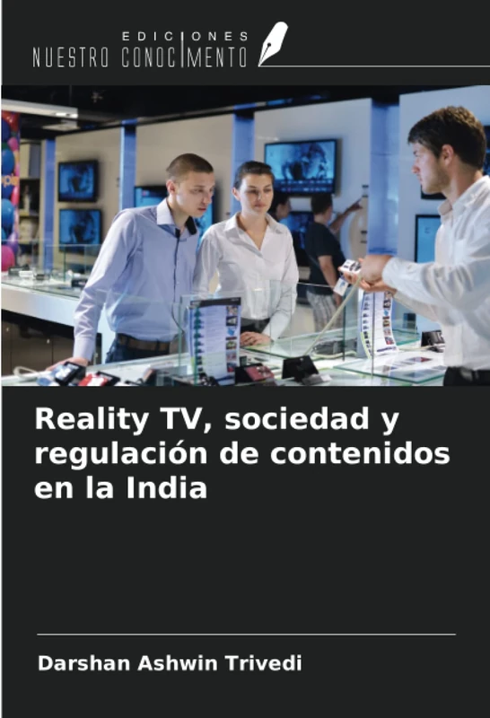 Reality TV, sociedad y regulación de contenidos en la India