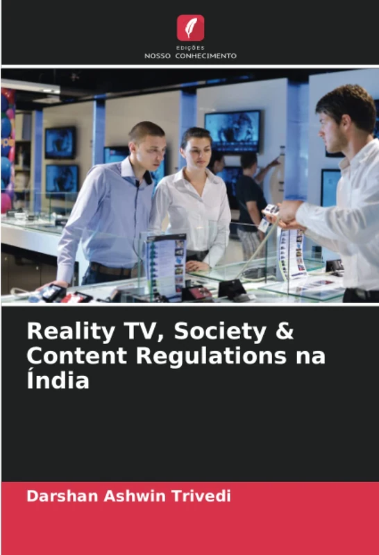 Reality TV, Society & Content Regulations na Índia