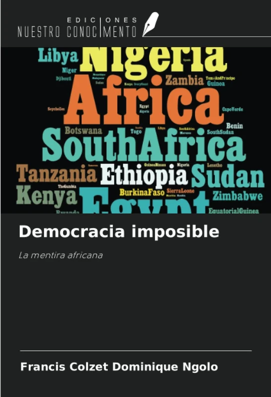 Democracia imposible: La mentira africana