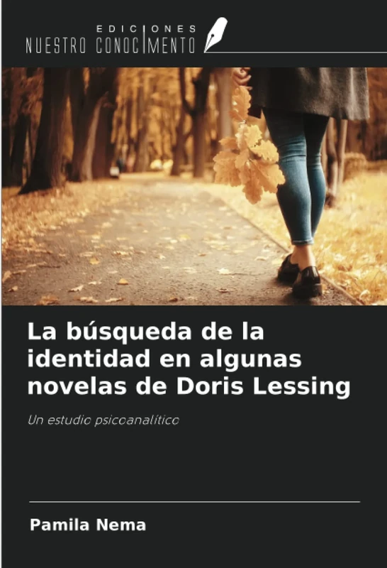 La búsqueda de la identidad en algunas novelas de Doris Lessing: Un estudio psicoanalítico