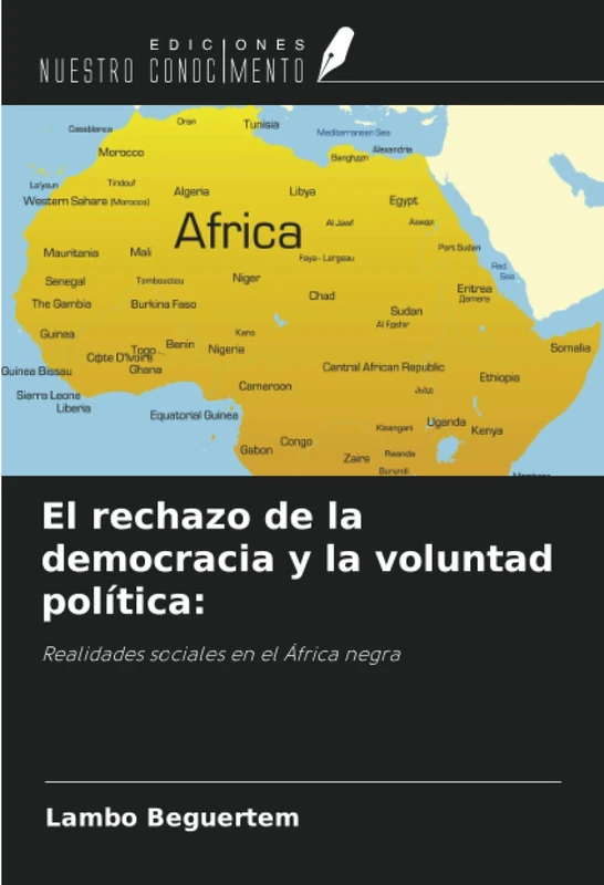 El rechazo de la democracia y la voluntad política:: Realidades sociales en el África negra