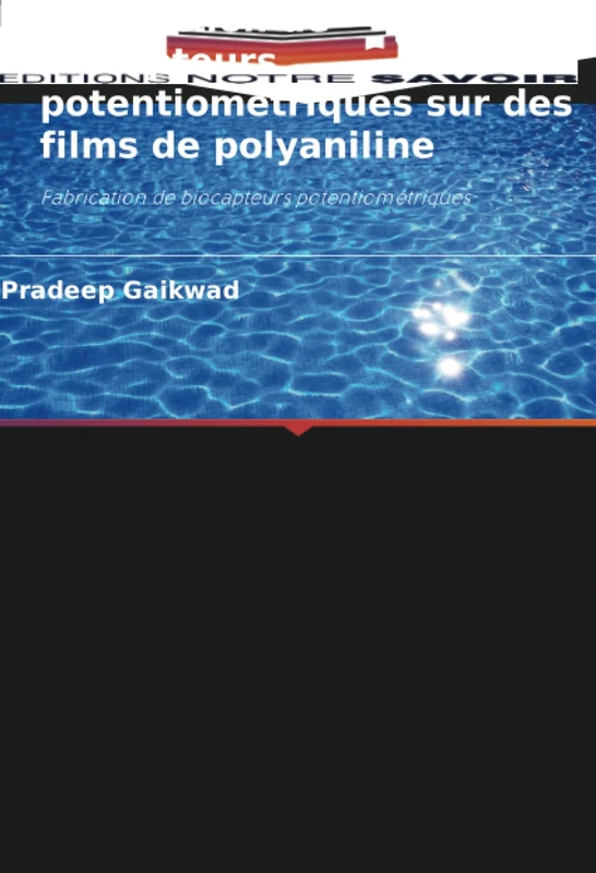Fabrication de biocapteurs potentiométriques sur des films de polyaniline: Fabrication de biocapteurs potentiométriques