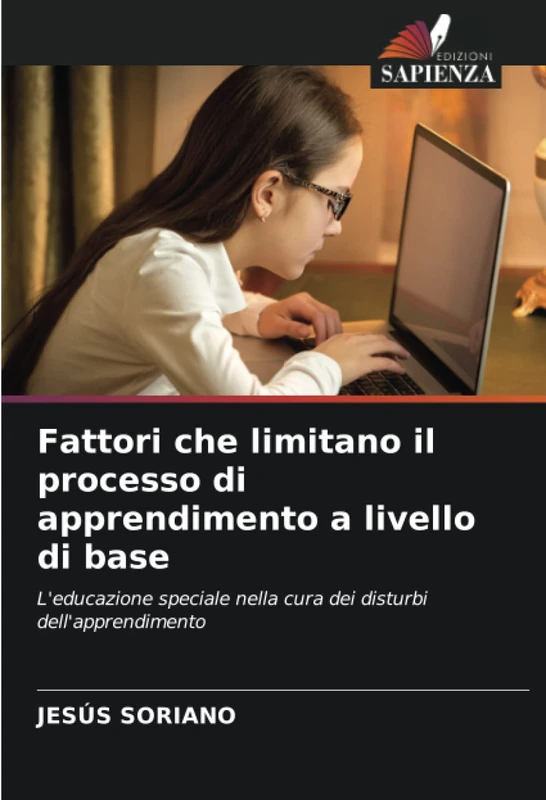 Fattori che limitano il processo di apprendimento a livello di base: L'educazione speciale nella cura dei disturbi dell'apprendimento