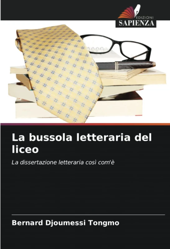 La bussola letteraria del liceo: La dissertazione letteraria così com'è