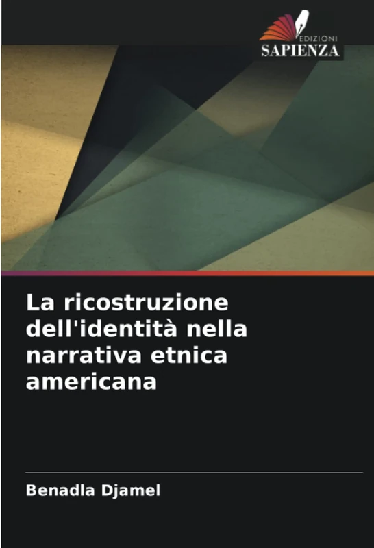La ricostruzione dell'identità nella narrativa etnica americana