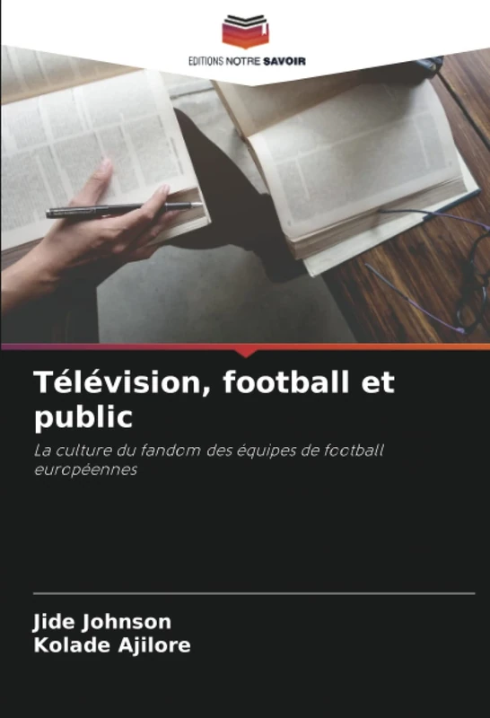 Télévision, football et public: La culture du fandom des équipes de football européennes
