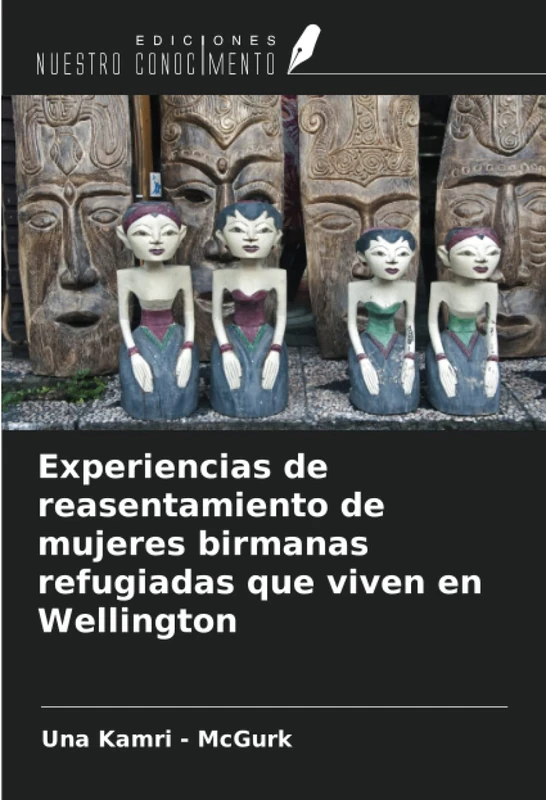 Experiencias de reasentamiento de mujeres birmanas refugiadas que viven en Wellington