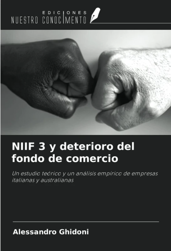 NIIF 3 y deterioro del fondo de comercio: Un estudio teórico y un análisis empírico de empresas italianas y australianas