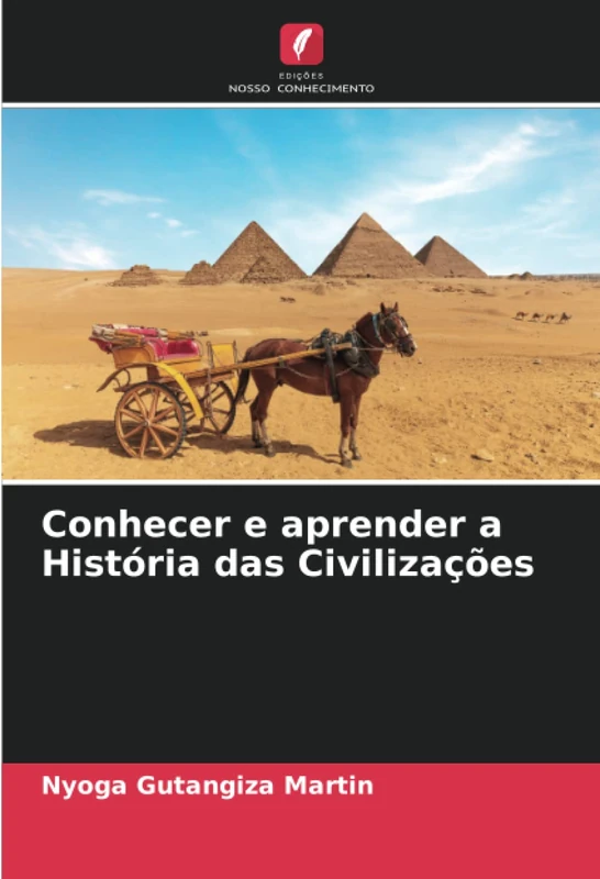 Conhecer e aprender a História das Civilizações