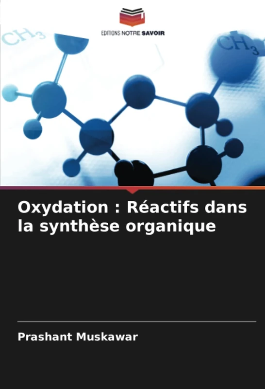 Oxydation : Réactifs dans la synthèse organique