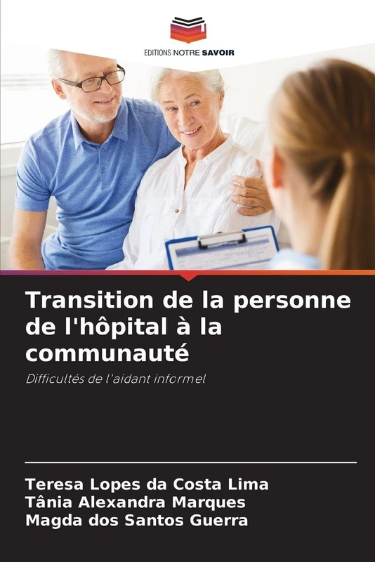Transition de la personne de l'hôpital à la communauté: Difficultés de l'aidant informel