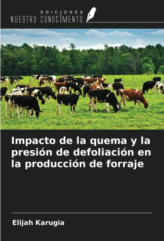 Impacto de la quema y la presión de defoliación en la producción de forraje