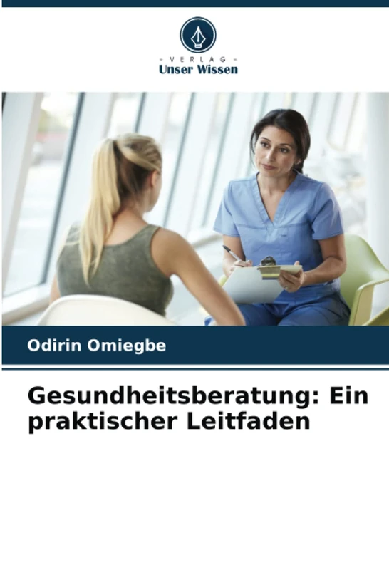 Gesundheitsberatung: Ein praktischer Leitfaden