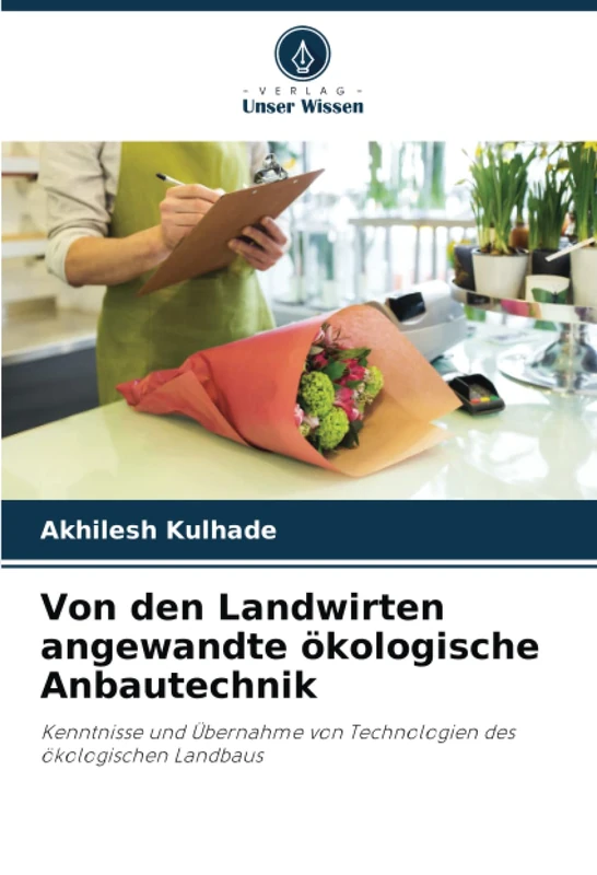 Von den Landwirten angewandte ökologische Anbautechnik: Kenntnisse und Übernahme von Technologien des ökologischen Landbaus