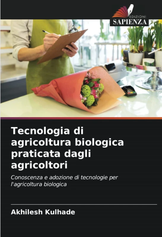 Tecnologia di agricoltura biologica praticata dagli agricoltori: Conoscenza e adozione di tecnologie per l'agricoltura biologica