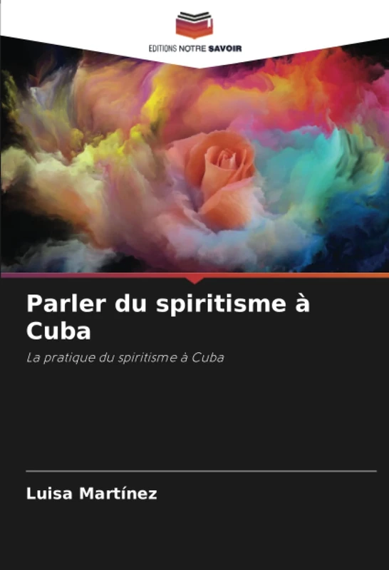 Parler du spiritisme à Cuba: La pratique du spiritisme à Cuba