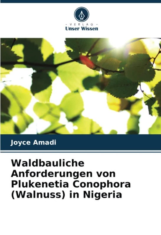Waldbauliche Anforderungen von Plukenetia Conophora (Walnuss) in Nigeria - Image 1