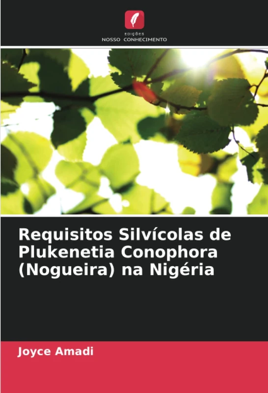 Requisitos Silvícolas de Plukenetia Conophora (Nogueira) na Nigéria