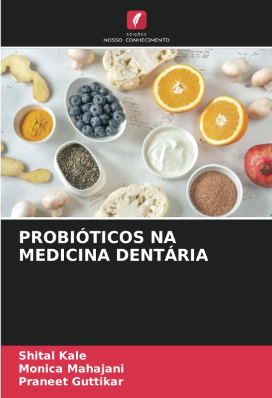 PROBIÓTICOS NA MEDICINA DENTÁRIA