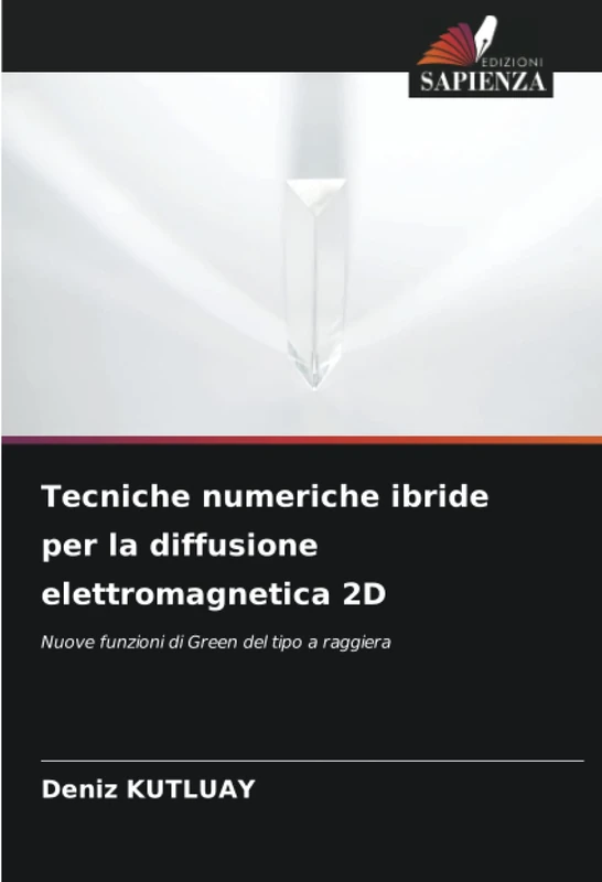Tecniche numeriche ibride per la diffusione elettromagnetica 2D: Nuove funzioni di Green del tipo a raggiera