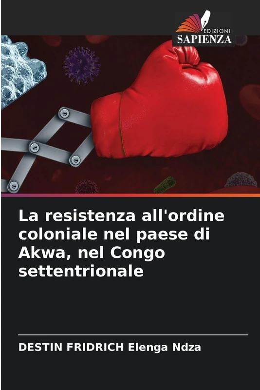 La resistenza all'ordine coloniale nel paese di Akwa, nel Congo settentrionale