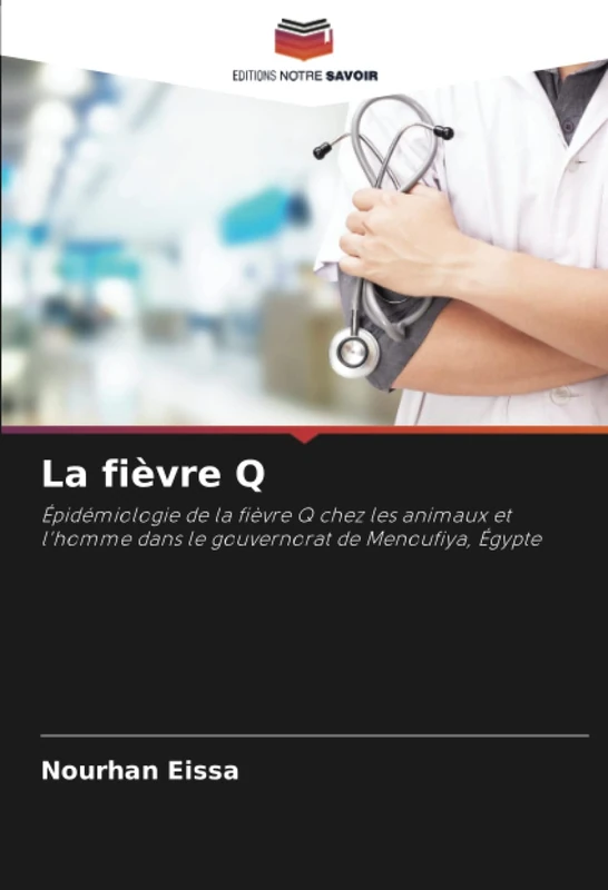 La fièvre Q: Épidémiologie de la fièvre Q chez les animaux et l'homme dans le gouvernorat de Menoufiya, Égypte - Image 1