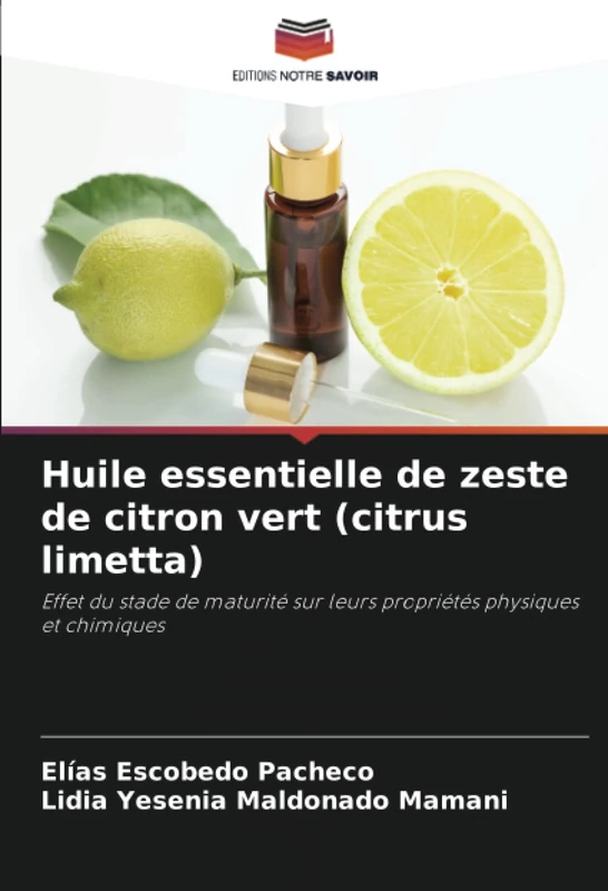 Huile essentielle de zeste de citron vert (citrus limetta): Effet du stade de maturité sur leurs propriétés physiques et chimiques
