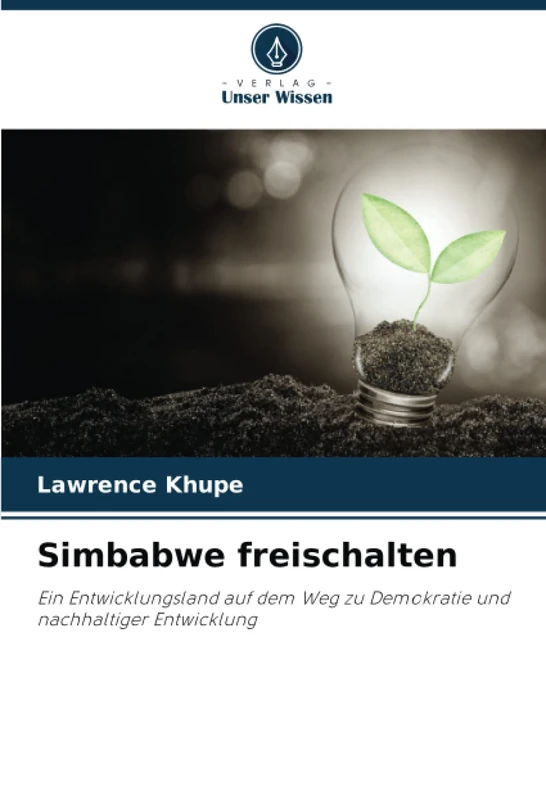 Simbabwe freischalten: Ein Entwicklungsland auf dem Weg zu Demokratie und nachhaltiger Entwicklung