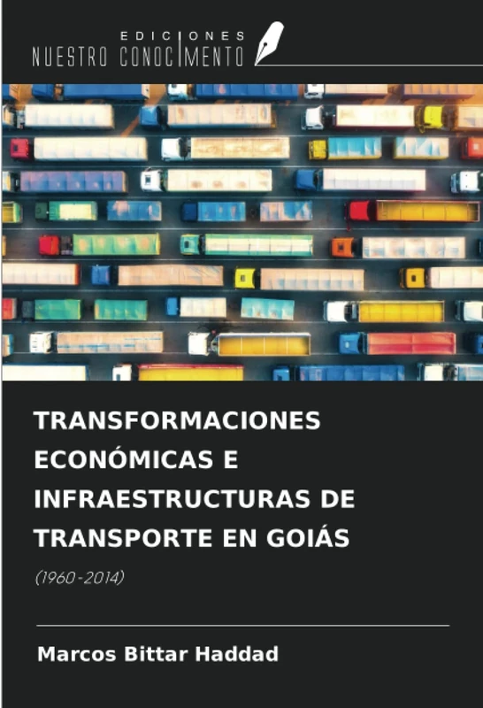 TRANSFORMACIONES ECONÓMICAS E INFRAESTRUCTURAS DE TRANSPORTE EN GOIÁS: (1960-2014)