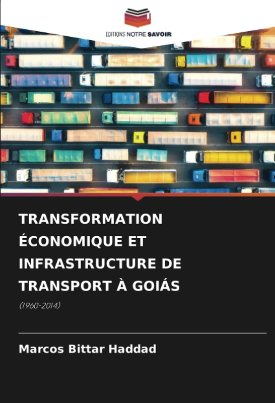 TRANSFORMATION ÉCONOMIQUE ET INFRASTRUCTURE DE TRANSPORT À GOIÁS: (1960-2014)