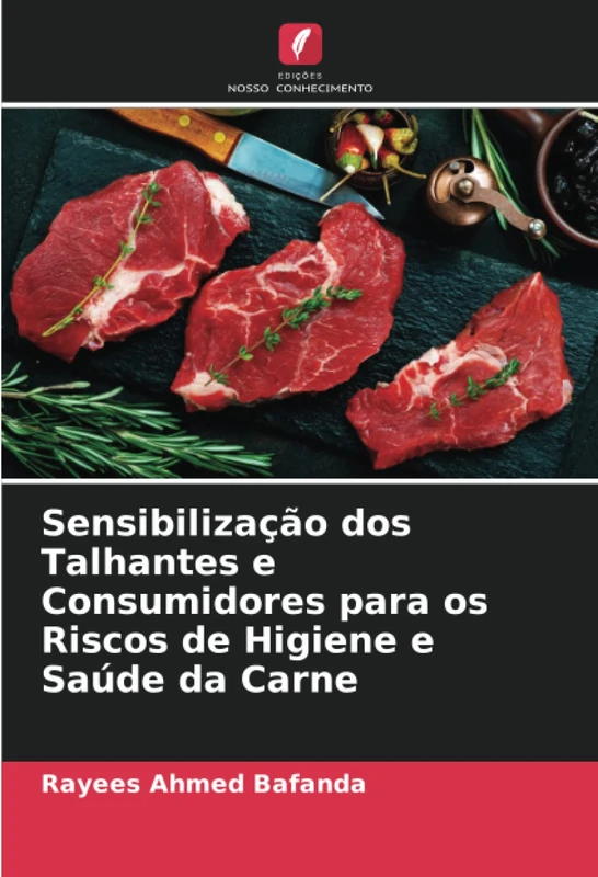 Sensibilização dos Talhantes e Consumidores para os Riscos de Higiene e Saúde da Carne
